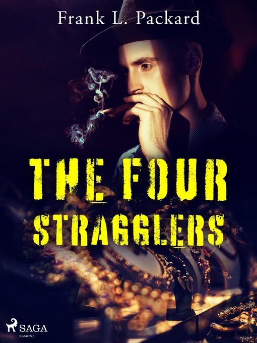 Title details for The Four Stragglers by Frank L. Packard - Available